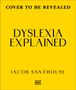 Jacob Santhouse: Dyslexia Explained, Buch