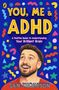"You, Me & ADHD. A Positive Guide to Understanding Your Brilliant Brain. Sam Thompson." Illustration mit lächelndem Mann und bunten Formen.