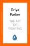 „Priya Parker: The Art of Fighting.“ Unten ein Logo mit einem Pinguin und „LIFE“. Oranger Rand., Buch
