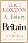 Text: "Alice Loxton, A History of Britain in 21 Paintings, Final cover to be revealed." Elegante Schrift auf hellem Hintergrund., Buch