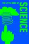 Text: „THE LITTLE BOOK OF SCIENCE“. Illustration: Spirale und Cactus-förmige Hand in Grün auf blauem Hintergrund.