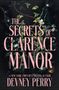 "The Secrets of Clarence Manor" in großen rosa Buchstaben, umgeben von blühenden Pflanzenelementen auf dunklem Hintergrund.