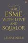 J. D. Salinger: For Esme - with Love and Squalor, Buch