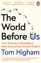 Tom Higham: The World Before Us, Buch