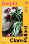 Clare Pollard: Delphi, Buch
