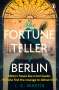 J. C. Maetis: The Fortune Teller of Berlin, Buch