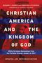 Richard T Hughes: Christian America and the Kingdom of God, Buch