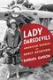 Text: "LADY DAREDEVILS: AMERICAN WOMEN AND EARLY AVIATION, BARBARA GANSON." Frau in Lederjacke vor Propellerflugzeug.