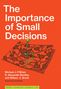 Michael J O'Brien: The Importance of Small Decisions, Buch