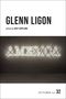 "GLENN LIGON, edited by HUEY COPELAND. Neonschrift 'AMERICA' teils durchgestrichen. OCTOBER FILES 32.", Buch