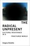 "The Radical Unpresent: Cultural Resistance in a Fractured World" von Gregory Sholette. Oben dunkler Schatten auf Stadtfoto., Buch