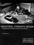 Glenn Adamson: Industrial Strength Design, Buch