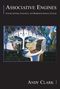 Andy Clark: Associative Engines, Buch