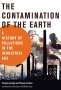 Francois Jarrige: The Contamination of the Earth, Buch