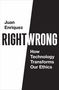 Juan Enriquez: Right/Wrong: How Technology Transforms Our Ethics, Buch