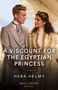 Heba Helmy: A Viscount For The Egyptian Princess, Buch