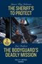 Janice Kay Johnson: The Sheriff's To Protect / The Bodyguard's Deadly Mission, Buch