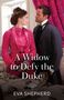 Eva Shepherd: A Widow To Defy The Duke, Buch