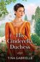 Tina Gabrielle: His Cinderella Duchess, Buch