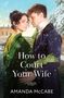 Amanda Mccabe: How To Court Your Wife, Buch