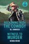 B. J. Daniels: Reckoning With The Cowboy / Witness To Murder, Buch