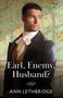 Text: "Earl, Enemy, Husband?" und "Ann Lethbridge". Ein Mann in historischer Kleidung vor floralem Hintergrund., Buch