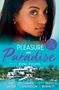 "PLEASURE in Paradise", "3 BOOKS IN ONE". Porträt einer Frau, tropische Villa im Hintergrund. Autoren: Abby Green, Natalie Anderson, Jules Bennett.