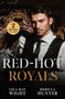 „2 Books in One“, „Red-Hot Royals“, Autoren: Lela May Wight, Rebecca Hunter. Ein Mann im Anzug sitzt auf einem prunkvollen Stuhl., Buch