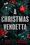 "A CHRISTMAS VENDETTA" in großen weißen Buchstaben, umgeben von Tannenzweigen und Stechpalmen mit roten Beeren.