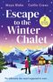 "Escape to the Winter Chalet" in großer Schrift, "2 BOOKS IN ONE" auf gelbem Kreis. Paar umarmt sich vor Chalet in verschneiter Landschaft.