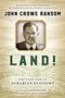John Crowe Ransom: Land!, Buch