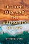 "FICTIONS, LIES, AND THE AUTHORITY OF LAW" in goldener Schrift über einer Küstenlandschaft. Autor: Steven D. Smith., Buch