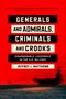 Jeffrey J. Matthews: Generals and Admirals, Criminals and Crooks: Dishonorable Leadership in the U.S. Military, Buch