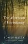 Tomá¿ Halík: The Afternoon of Christianity, Buch, Buch