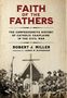Robert J Miller: Faith of the Fathers, Buch