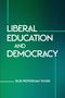 Bob Pepperman Taylor: Liberal Education and Democracy, Buch