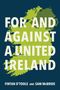 Text: "FOR AND AGAINST A UNITED IRELAND" und "FINTAN O'TOOLE AND SAM McBRIDE". Illustration: Irlandkarte in Grün., Buch