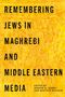 Brahim El Guabli: Remembering Jews in Maghrebi and Middle Eastern Media, Buch