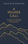 Malcolm Duncan: A Higher Call, Buch