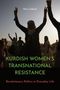 "Nisa Göksel. KURDISH WOMEN'S TRANSNATIONAL RESISTANCE: Revolutionary Politics in Everyday Life." Menschen beim Tanzen., Buch
