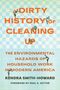 Kendra Smith-Howard: A Dirty History of Cleaning Up, Buch, Buch