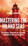 Theodore J Karamanski: Mastering the Inland Seas, Buch