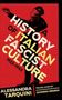 Alessandra Tarquini: A History of Italian Fascist Culture, 1922-1943, Buch