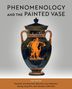 „PHENOMENOLOGY AND THE PAINTED VASE“ oben, bearbeitet von vier Autoren. Zentrales Motiv: antike Vase mit Illustration., Buch