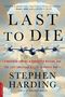 Stephen Harding: Last to Die, Buch