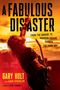 Gary Holt: A Fabulous Disaster, Buch