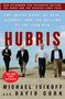 Michael Isikoff: Hubris: The Inside Story of Spin, Scandal, and the Selling of the Iraq War, Buch