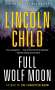 Lincoln Child: Full Wolf Moon, Buch