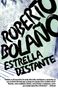 Roberto Bolaño: Estrella Distante / Distant Star, Buch