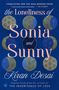 Kiran Desai: The Loneliness of Sonia and Sunny, Buch